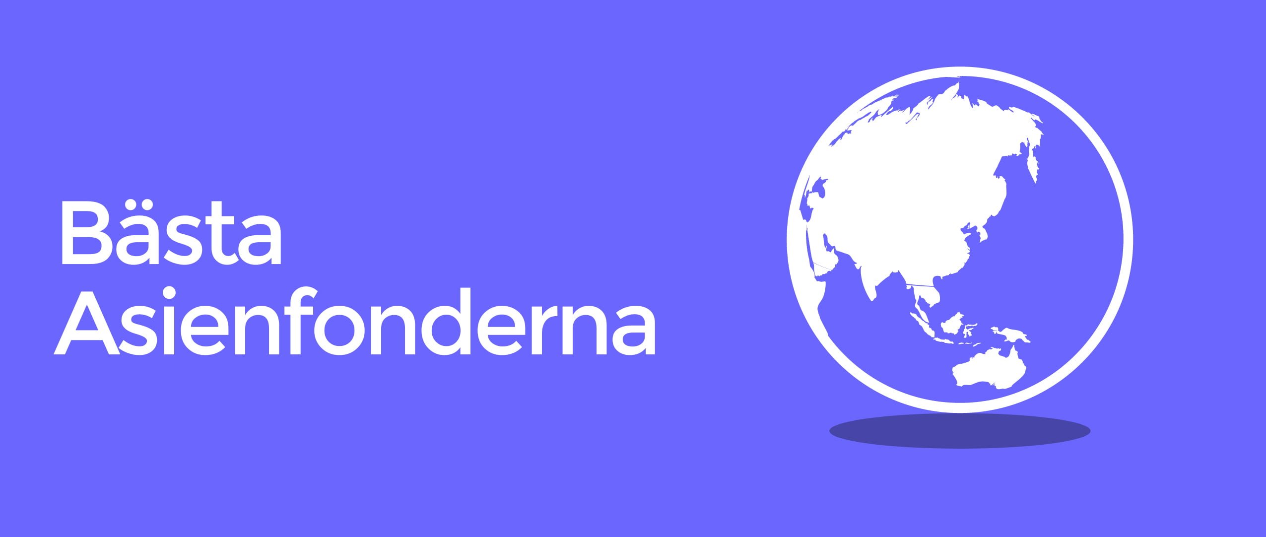 Bästa Asienfonderna