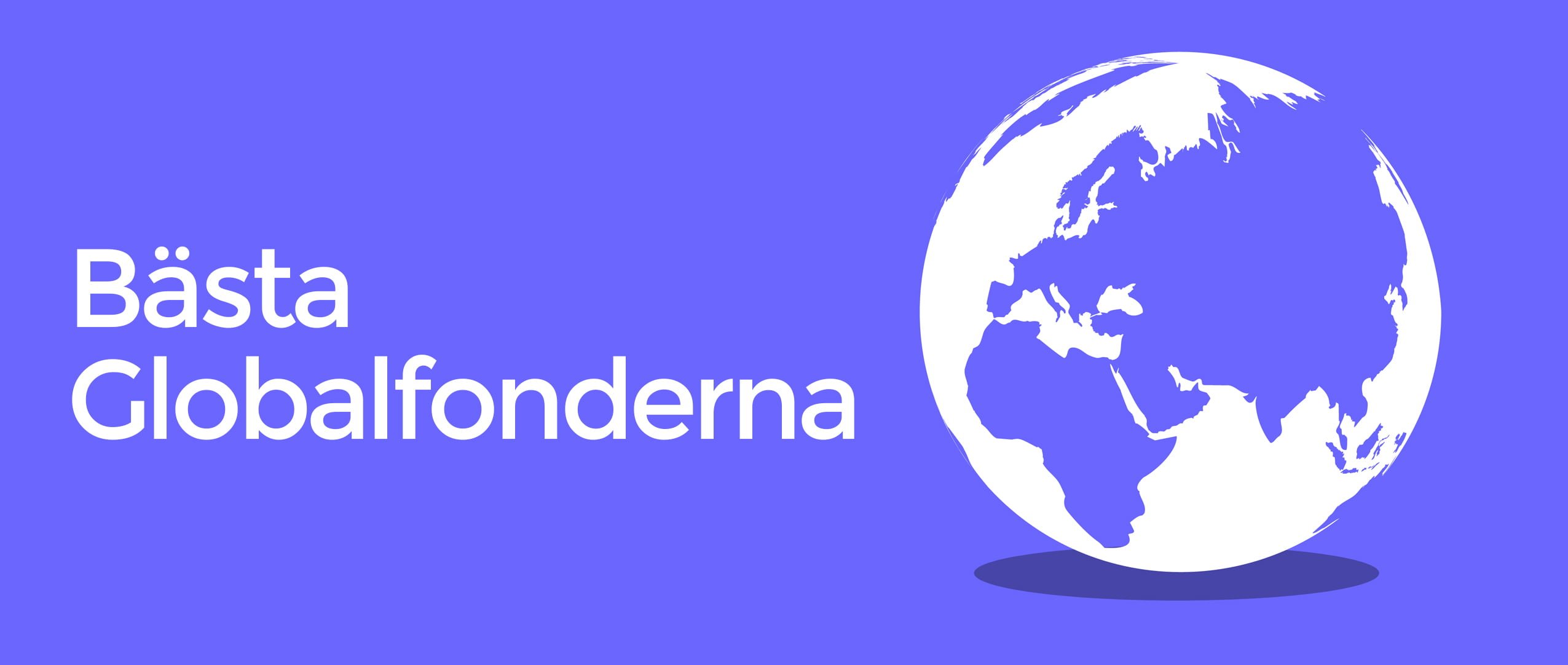 Bästa globalfonderna